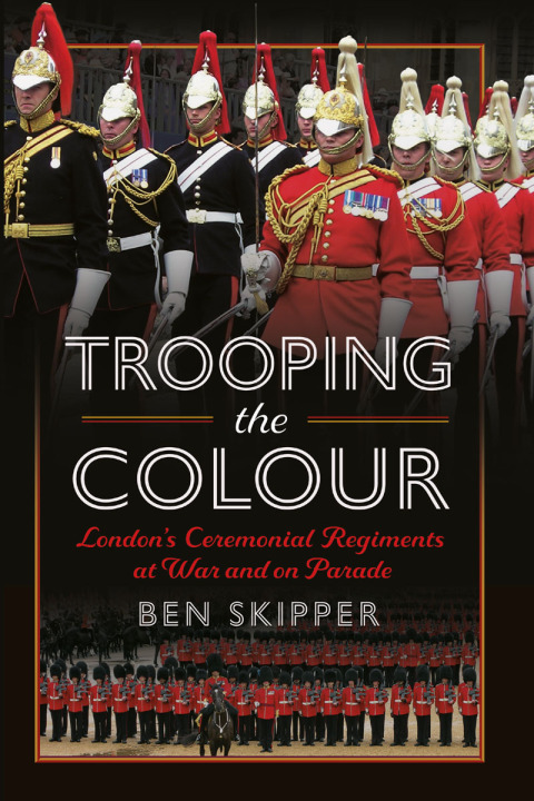 Cover image for book Trooping the Colour