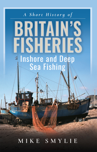 A Short History of Britain’s Fisheries