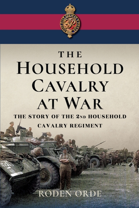 Cover image for book The Household Cavalry at War