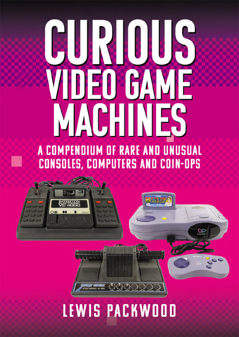 Cover image for book Curious Video Game Machines