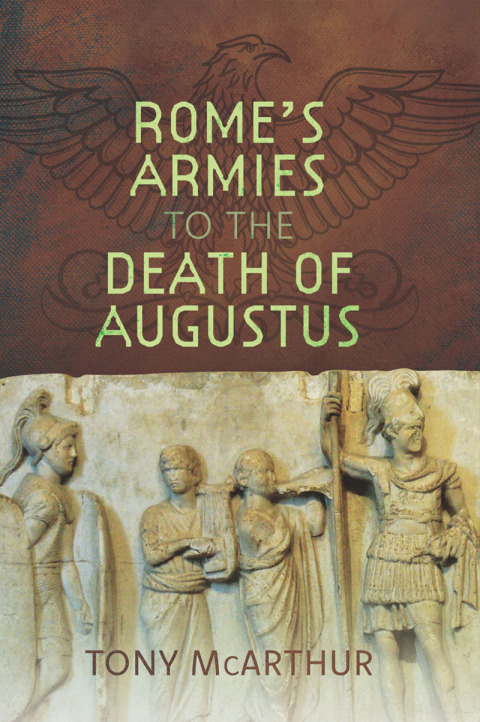 Cover image for book Rome's Armies to the Death of Augustus