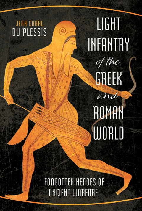Light Infantry of the Greek and Roman World 