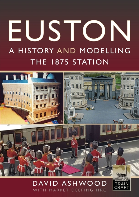 Cover image for book Euston - A history and modelling the 1875 station