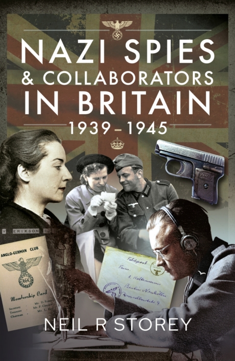 Cover image for book Nazi Spies & Collaborators in Britain, 1939–1945