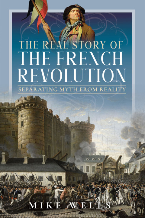 The Real Story of the French Revolution 