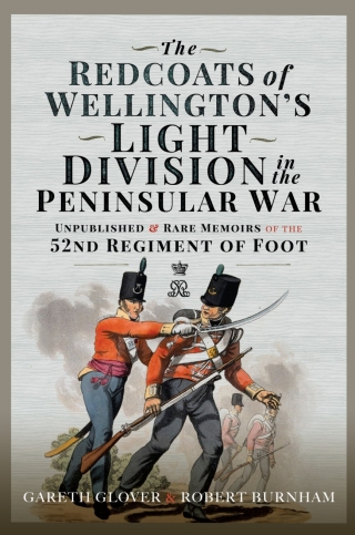 The Redcoats of Wellington's Light Division in the Peninsular War
