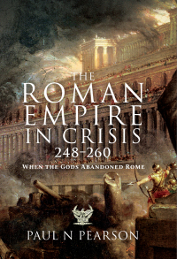 Cover image: The Roman Empire in Crisis, 248–260 9781399090971