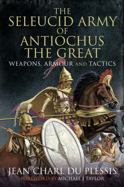 The Seleucid Army of Antiochus the Great 