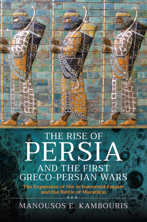 Cover image for book The Rise of Persia and the First Greco-Persian Wars