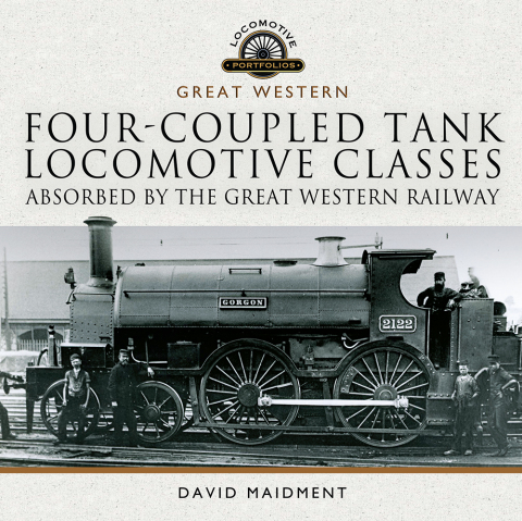 Cover image for book Four-Coupled Tank Locomotive Classes Absorbed by the Great Western Railway