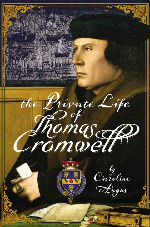 Cover image for book The Private Life of Thomas Cromwell