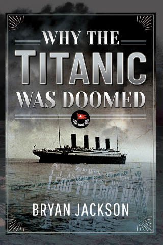 Why the Titanic was Doomed