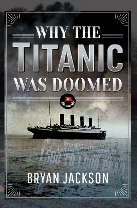 Cover image for book Why the Titanic was Doomed