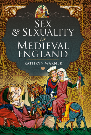 Sex & Sexuality in Medieval England