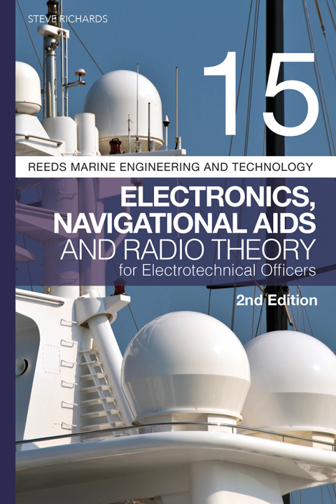 Reeds Vol 15: Electronics, Navigational Aids and Radio Theory for Electrotechnical Officers 2nd edition 