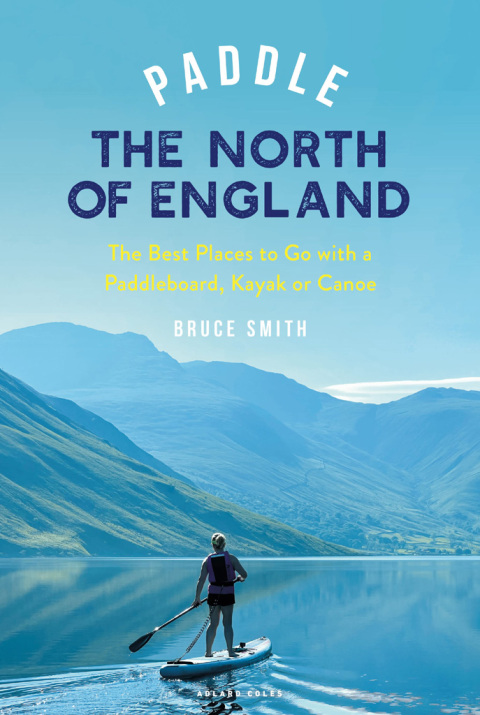 Cover image for book Paddle the North of England