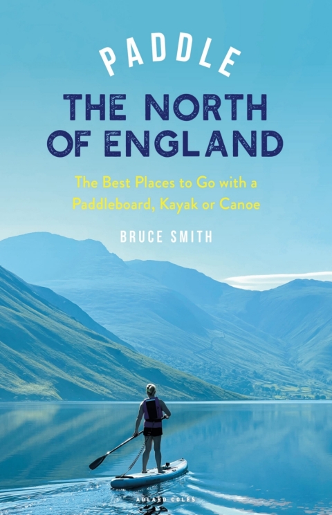 Cover image for book Paddle the North of England