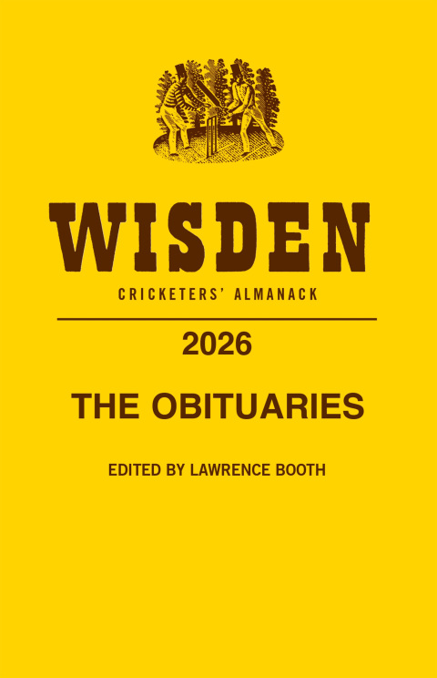 Cover image for book The Obituaries from Wisden Cricketers' Almanack 2026