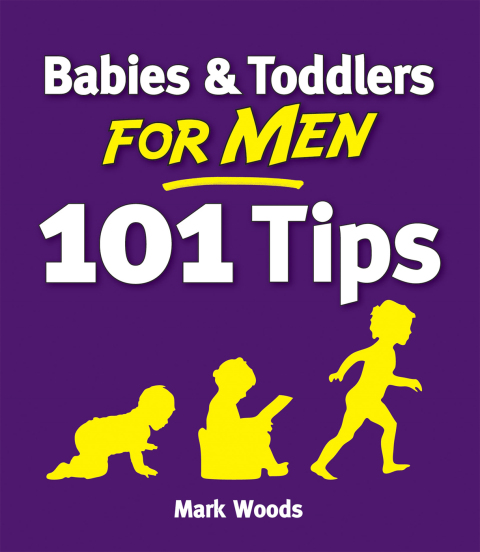 Cover image for book Babies and Toddlers for Men [101 Tips]