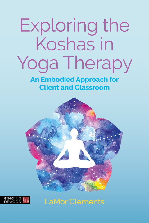 Cover image for book Exploring the Koshas in Yoga Therapy
