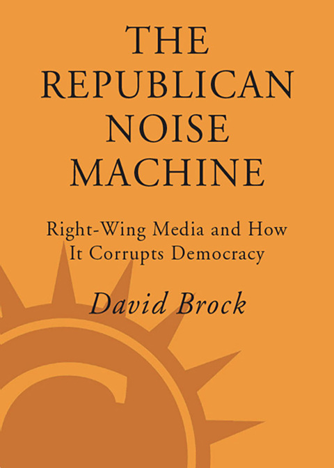 Cover image for book The Republican Noise Machine