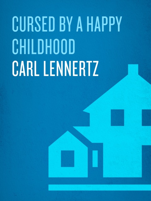 Cover image for book Cursed by a Happy Childhood