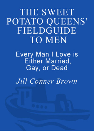 The Sweet Potato Queens' Field Guide to Men