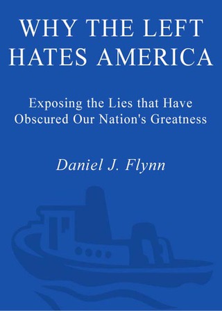 Why the Left Hates America
