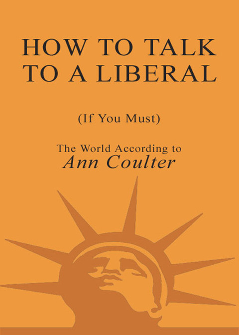 Cover image for book How to Talk to a Liberal (If You Must)