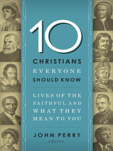 Cover image for book 10 Christians Everyone Should Know