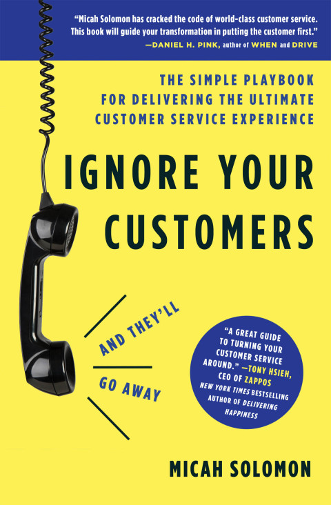 Cover image for book Ignore Your Customers (and They'll Go Away)