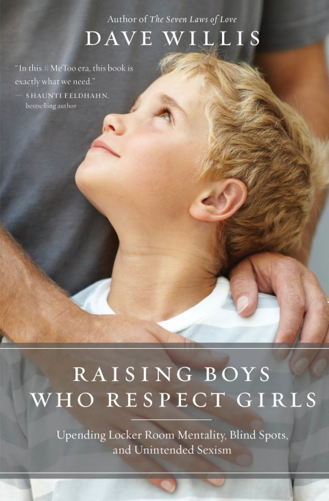 Cover image for book Raising Boys Who Respect Girls