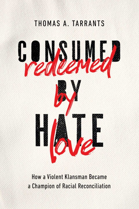 Cover image for book Consumed by Hate, Redeemed by Love