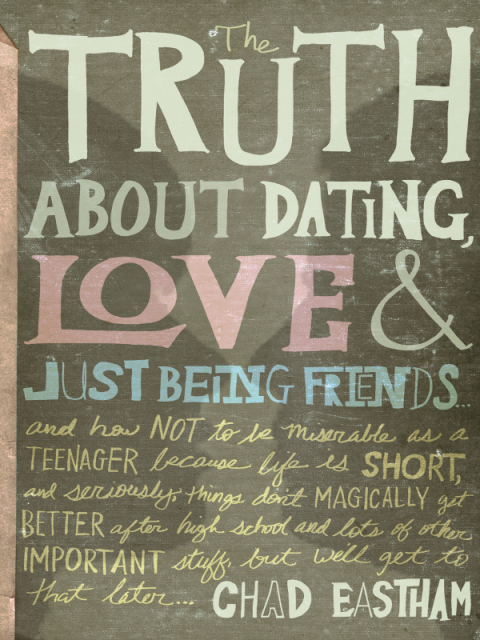 Cover image for book The Truth About Dating, Love, and Just Being Friends