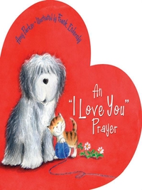 Cover image: An 'I Love You' Prayer 9781400318414