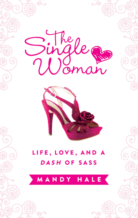 Cover image for book The Single Woman–Life, Love, and a Dash of Sass