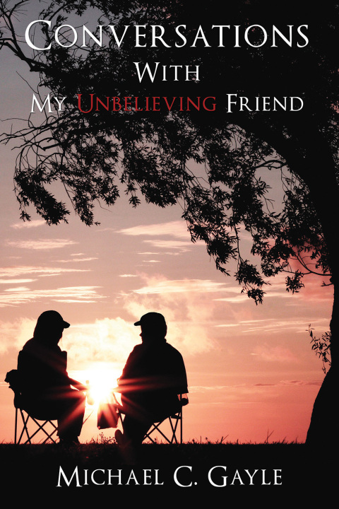 Cover image for book Conversations With My Unbelieving Friend