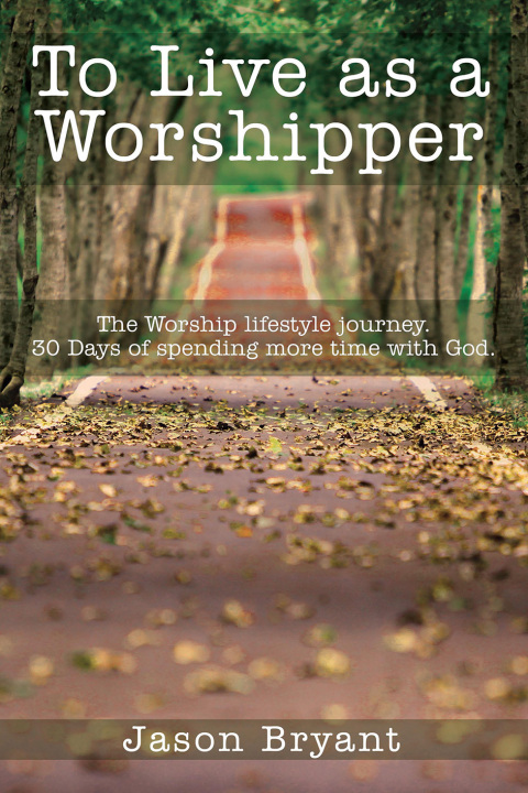 Cover image for book To Live as a Worshipper