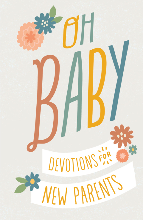 Cover image for book Oh, Baby! Devotions for New Parents
