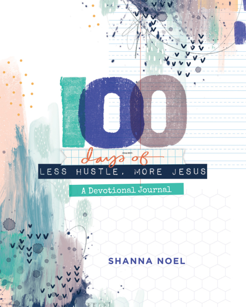 Cover image for book 100 Days of Less Hustle, More Jesus