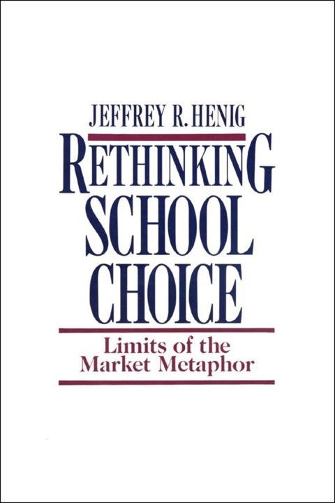 Cover image for book Rethinking School Choice