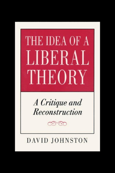 Cover image for book The Idea of a Liberal Theory