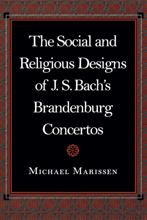Cover image for book The Social and Religious Designs of J. S. Bach's Brandenburg Concertos