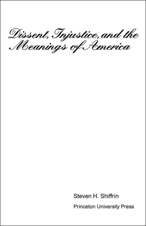 Cover image for book Dissent, Injustice, and the Meanings of America