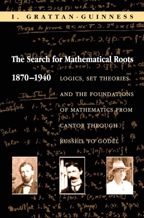 Cover image for book The Search for Mathematical Roots, 1870-1940