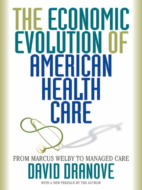 The Economic Evolution of American Health Care 