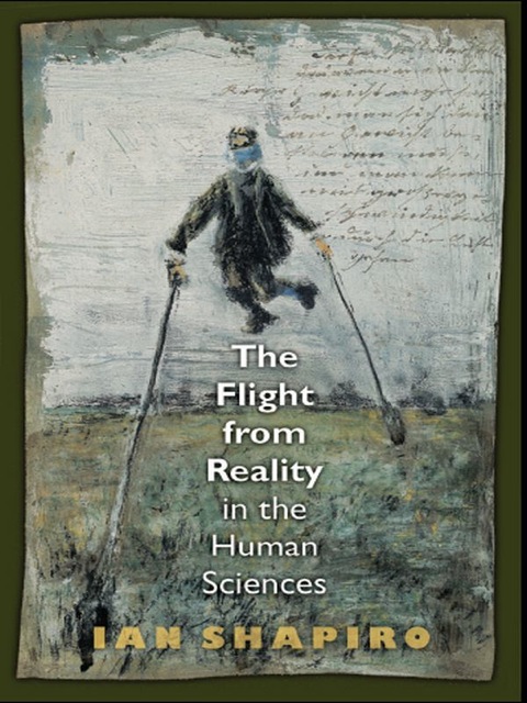 Cover image for book The Flight from Reality in the Human Sciences