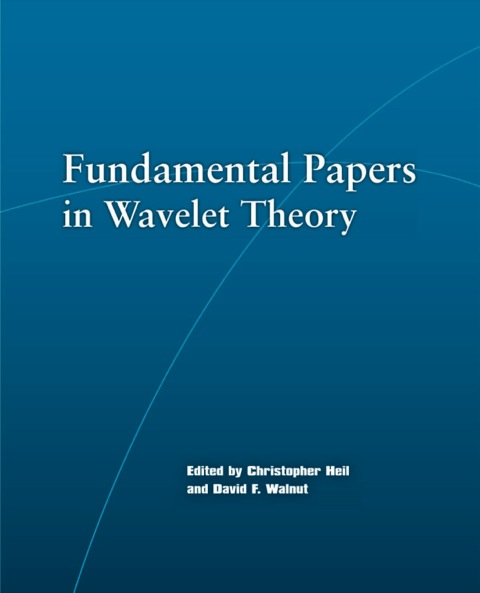 Cover image for book Fundamental Papers in Wavelet Theory