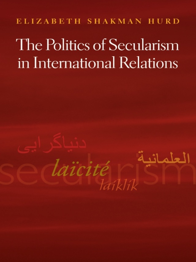 The Politics of Secularism in International Relations