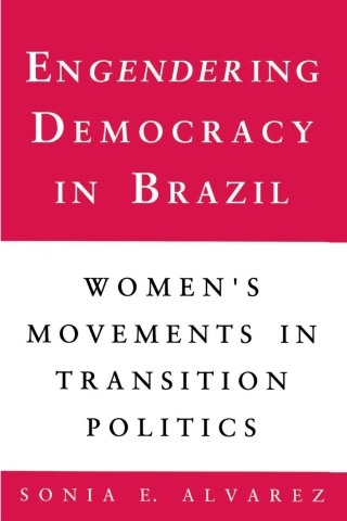 Engendering Democracy in Brazil